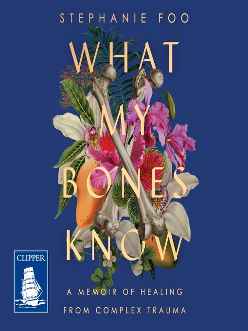 Title details for What My Bones Know by Stephanie Foo - Available